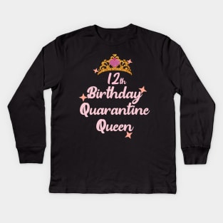 12th birthday quarantine queen 2020 birthday gift Kids Long Sleeve T-Shirt